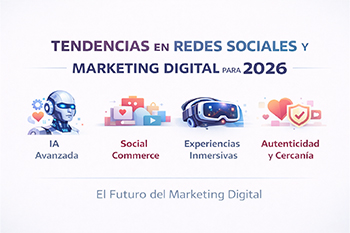 Tendencias en redes sociales y marketing digital para 2026